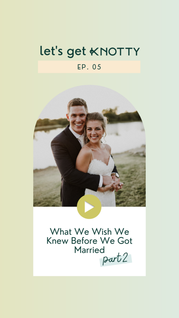 What We Wish We Knew Before We Got Married (part 2)